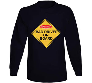 Bad Drivers On Board X 300 T Shirt