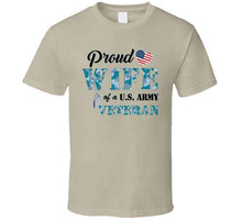 Load image into Gallery viewer, Proud Wife Of A Us Army Veteran Navy Camo W Black Txt X 300 T Shirt
