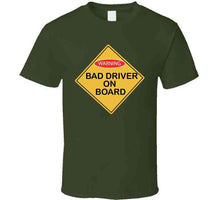 Load image into Gallery viewer, Bad Drivers On Board X 300 T Shirt
