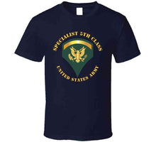 Load image into Gallery viewer, Army - Specialist 5th Class - Sp5 Classic T Shirt, Crewneck Sweatshirt, Hoodie, Long Sleeve
