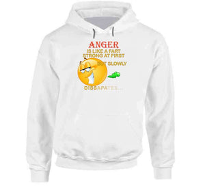 Anger - Is Like A Fart - Strong At First  X 300 T Shirt