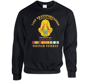 Army - 71st Transportation Battalion -  Terminal - Long Binh - Vietnam Vet  W Vn Svc X 300 Classic T Shirt, Crewneck Sweatshirt, Hoodie, Long Sleeve