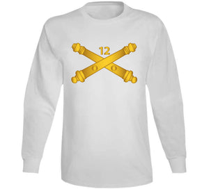 Army - 12th Field Artillery Regt - Artillery Br Wo Txt T Shirt