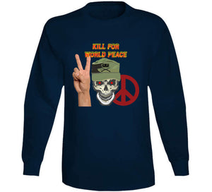 Army - Ranger Patrol Cap - Skull - Kill For World Peace W Flames Font X 300 Classic T Shirt, Crewneck Sweatshirt, Hoodie, Long Sleeve