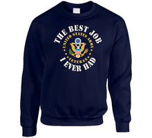 Load image into Gallery viewer, Army - The Best Job I Ever Had  - United States Army Emblem - Veteran W White Txt X 300 Classic T Shirt, Crewneck Sweatshirt, Hoodie, Long Sleeve
