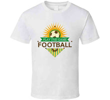 Load image into Gallery viewer, Sport - Football - Play The Game T Shirt
