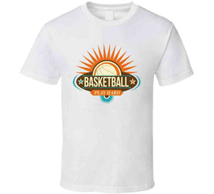 Sport - Basketball - Play Hard T Shirt