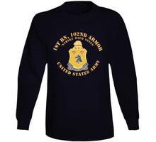 Load image into Gallery viewer, Army - 1st Bn 102nd Armor - Dui - Strike With Steel - Armor Branch X 300 T Shirt
