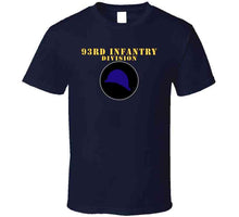 Load image into Gallery viewer, Army - 93rd Infantry Div  Classic T Shirt, Crewneck Sweatshirt, Hoodie, Long Sleeve
