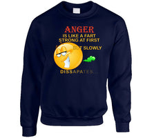 Load image into Gallery viewer, Anger - Is Like A Fart - Strong At First  X 300 T Shirt
