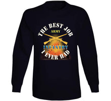 Load image into Gallery viewer, Army - The Best Job I Ever Had  - Infantry W White Txt - W Explode X 300 T Shirt
