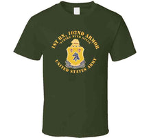 Load image into Gallery viewer, Army - 1st Bn 102nd Armor - Dui - Strike With Steel - Armor Branch X 300 T Shirt

