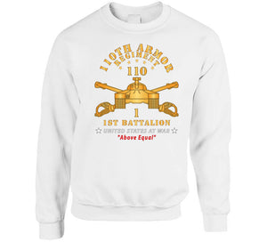 1st Battalion, 110th Armor Regiment - Above Equal X 300 Classic T Shirt, Crewneck Sweatshirt, Hoodie, Long Sleeve