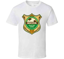 Load image into Gallery viewer, Sport - Soccer - Play The Game T Shirt
