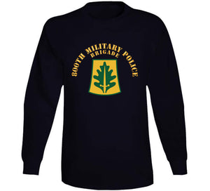 Ssi - 800th Military Police Brigade With Txt X 300 Classic T Shirt, Crewneck Sweatshirt, Hoodie, Long Sleeve