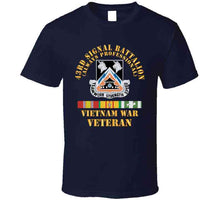 Load image into Gallery viewer, Army - 43rd Signal Battalion - Vietnam War Veteran - Dui W Vn Svc X 300 T Shirt
