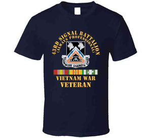 Army - 43rd Signal Battalion - Vietnam War Veteran - Dui W Vn Svc X 300 T Shirt