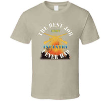 Load image into Gallery viewer, Army - The Best Job I Ever Had  - Infantry W White Txt - W Explode X 300 T Shirt

