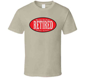 Retired - No Boss - No Job - Red - Black - White X 300 T Shirt