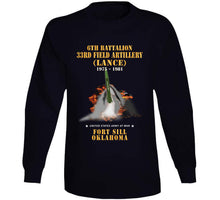 Load image into Gallery viewer, Field Artillery - 6th Bn, 33rd Field Artillery, Ft Sill, Ok Lance Firing - 1975-1981 X 300 Classic T Shirt, Crewneck Sweatshirt, Hoodie, Long Sleeve
