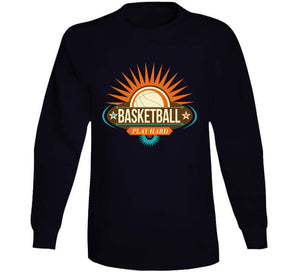 Sport - Basketball - Play Hard T Shirt