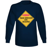 Load image into Gallery viewer, Bad Drivers On Board X 300 T Shirt
