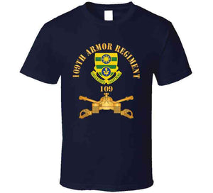 109th Armor Regiment - Dui  W Ar Branch X 300 Classic T Shirt, Crewneck Sweatshirt, Hoodie, Long Sleeve