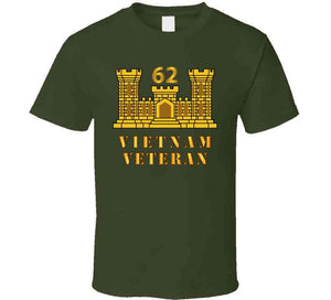 Army - 62nd Engineer Battalion - Eng Branch - Vietnam Veteran T Shirt