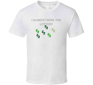 Emblem - I Almost Won The Lottery Classic T Shirt, Crewneck Sweatshirt, Hoodie, Long Sleeve