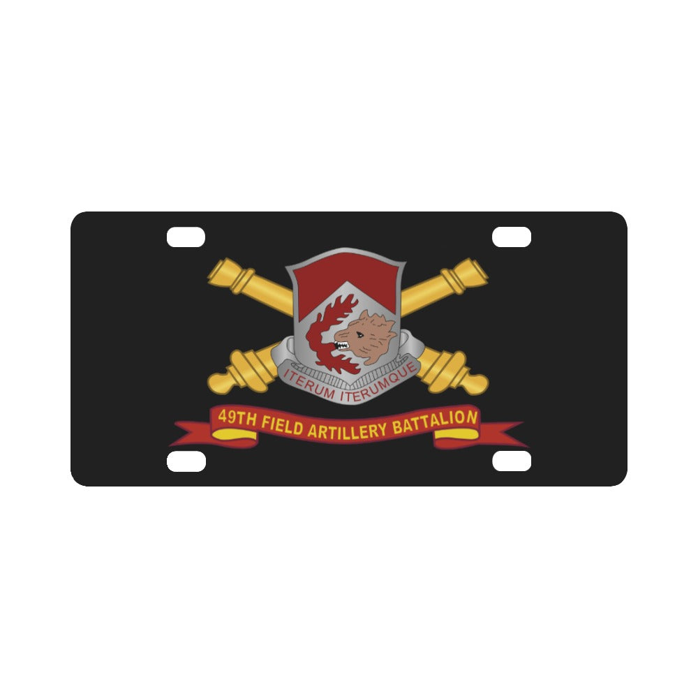 Army - 49th Field Artillery Battalion w Br - Ribbon Classic License Plate