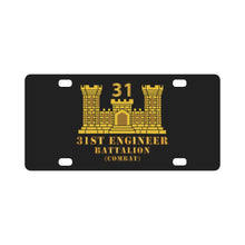 Load image into Gallery viewer, Army - 31st Engineer Battalion (Combat) w ENG Branch Classic License Plate
