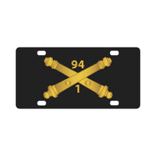 Load image into Gallery viewer, Army - 1st Bn, 94th Field Artillery Regiment - Arty Br wo Txt Classic License Plate
