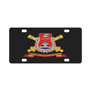 Army - 31st Field Artillery w Br - Ribbon Classic License Plate