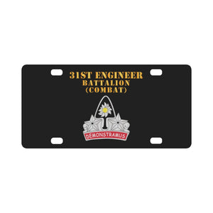 Army - 31st Engineer Bn (Combat) - DUI - Hat X 300 Classic License Plate