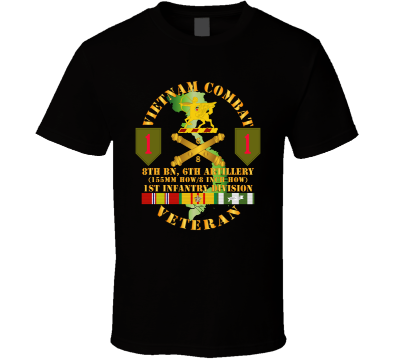 Army - Vietnam Combat Vet - 8th Bn 6th Artillery - 1st Inf Div Ssi T Shirt