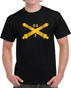 Army - 3rd Bn, 94th Field Artillery Regiment - Arty Br Wo Txt T Shirt