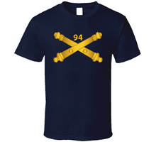 Load image into Gallery viewer, Army - 94th Field Artillery Regiment - Arty Br Wo Txt T Shirt
