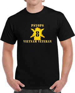 Army - Psyops W Branch Insignia - 8th Battalion Numeral - W Vietnam Vet  Below X 300 - T Shirt