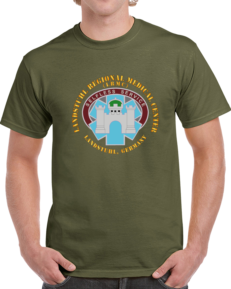 Army - Landstuhl Regional Medical Center - Landstuhl Germany T Shirt