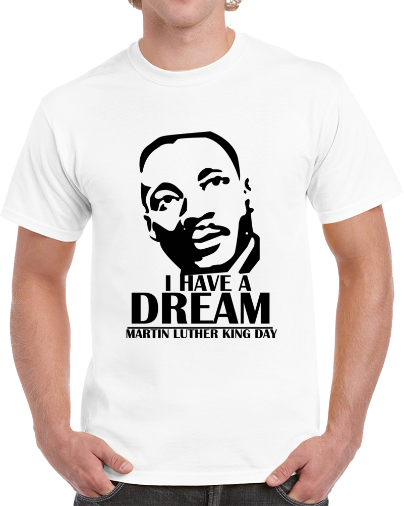 Martin Luther King Jr. Day - I Have A Dream - Classic T-Shirt