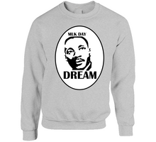 Load image into Gallery viewer, Martin Luther King Jr. Day - DREAM - Crewneck Sweatshirt
