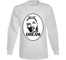 Load image into Gallery viewer, Martin Luther King Jr. Day - DREAM - Long Sleeve
