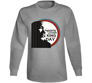 Martin Luther King Jr. Day - Long Sleeve