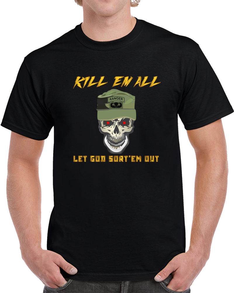 Army - Ranger Patrol Cap - Skull - Ranger Airborne Killem All - Let God Sortem Out X 300 T Shirt