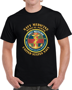 Navy Medicine - Medical Power For Naval Superiority X 300 T Shirt