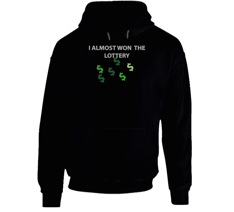 Emblem - I Almost Won The Lottery Hoodie