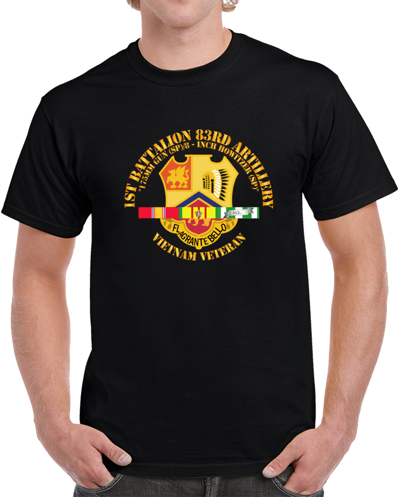 Army - 1st Bn 83rd Artillery - Vietnam Veteran W Svc T Shirt