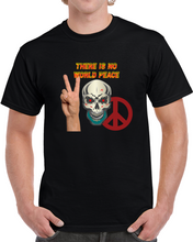 Load image into Gallery viewer, Army - Skull -there Is No World Peace W Flames Font X 300 Classic T Shirt, Crewneck Sweatshirt, Hoodie, Long Sleeve, Mug
