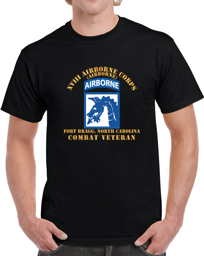 Army - Xviii Airborne Corps  - Fbnc - Combat Veteran X 300 T Shirt