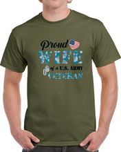 Load image into Gallery viewer, Proud Wife Of A Us Army Veteran Navy Camo W Black Txt X 300 T Shirt
